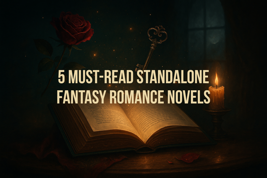 5 Must-Read Standalone Fantasy Romance Novels